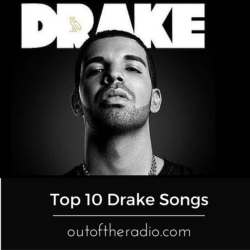 Top 10 Drake Songs